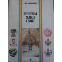 EPOPEEA MARII UNIRI EPOPEEA MARII UNIRI