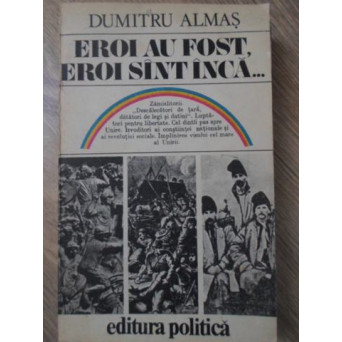 EROI AU FOST, EROI SUNT INCA...