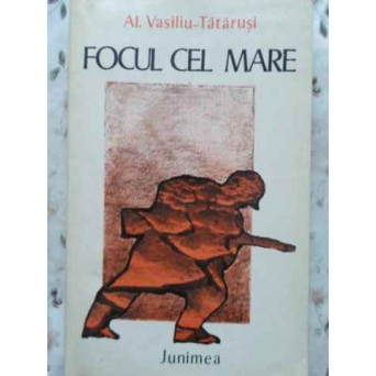 FOCUL CEL MARE. AMINTIRI DIN PRIMUL RAZBOI MONDIAL 1916-1918