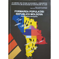 FORMAREA POPULATIEI REPUBLICII MOLDOVA (STUDIU ISTORICO-DEMOGRAFIC)
