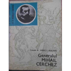 GENERALUL MIHAIL CERCHEZ