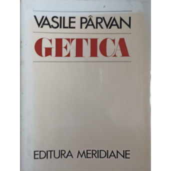 GETICA. O PREISTORIE A DACIEI