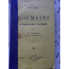 HISTOIRE DES ROUMAINS DE TRANSYLVANIE ET DE HONGRIE VOL.1