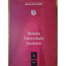 HISTORIA UNIVERSITATIS IASSIENSIS II/2011