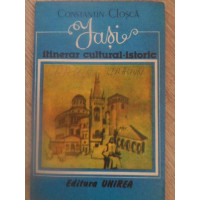 IASI ITINERAR CULTURAL-ISTORIC IASI ITINERAR CULTURAL-ISTORIC