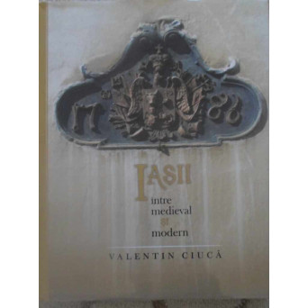 IASII INTRE MEDIEVAL SI MODERN (CU DEDICATIA AUTORULUI)