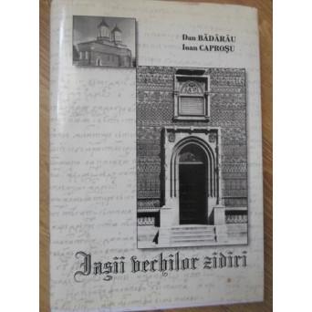 IASII VECHILOR ZIDIRI PANA LA 1821