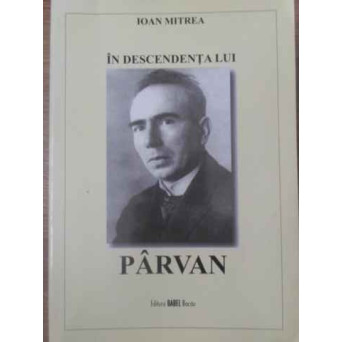 IN DESCENDENTA LUI PARVAN