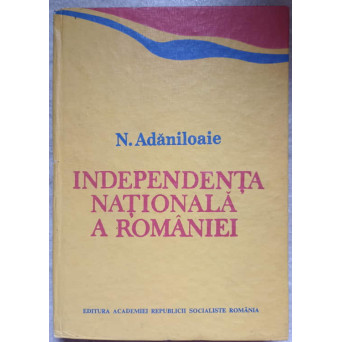 INDEPENDENTA NATIONALA A ROMANIEI