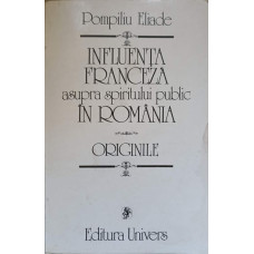 INFLUENTA FRANCEZA ASUPRA SPIRITULUI PUBLIC IN ROMANIA. ORIGINILE