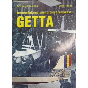 INMORMANTAREA UNUI PROIECT ROMANESC: GETTA