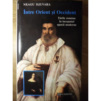 INTRE ORIENT SI OCCIDENT. TARILE ROMANE LA INCEPUTUL EPOCII MODERNE (1800-1848)
