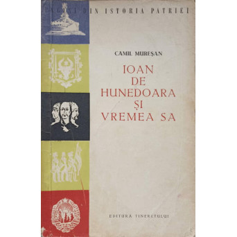 IOAN DE HUNEDOARA SI VREMEA SA