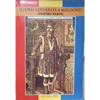 ISTORIA ADEVARATA A MOLDOVEI (PENTRU ELEVI)