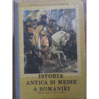 ISTORIA ANTICA SI MEDIE A ROMANIEI MANUAL PENTRU CLASA A VIII-A