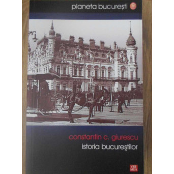 ISTORIA BUCURESTILOR