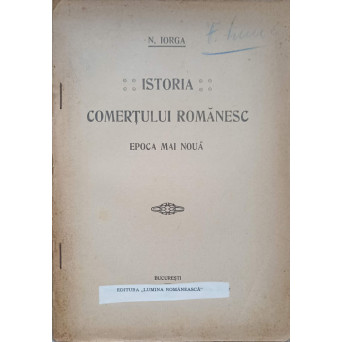 ISTORIA COMERTULUI ROMANESC. EPOCA MAI NOUA