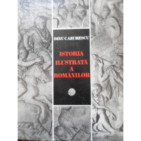 ISTORIA ILUSTRATA A ROMANILOR ISTORIA ILUSTRATA A ROMANILOR