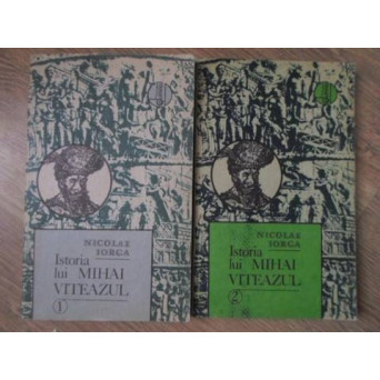 ISTORIA LUI MIHAI VITEAZUL VOL.1-2