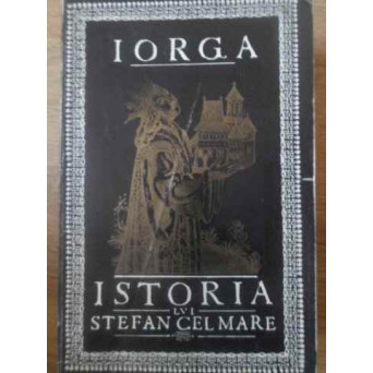ISTORIA LUI STEFAN CEL MARE
