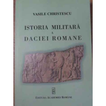 ISTORIA MILITARA A DACIEI ROMANE