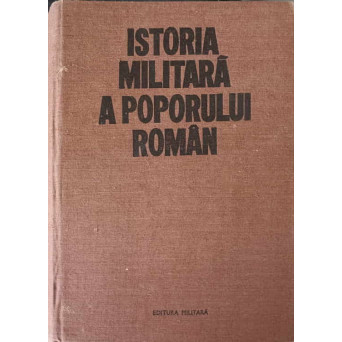 ISTORIA MILITARA A POPORULUI ROMAN VOL.V (5)