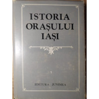 ISTORIA ORASULUI IASI VOL.1 ISTORIA ORASULUI IASI VOL.1