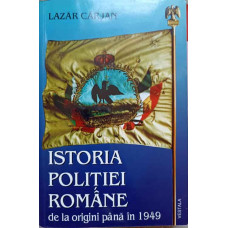 ISTORIA POLITIEI ROMANE, DE LA ORIGINI PANA IN 1949