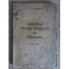 ISTORIA PRESEI EVREESTI DIN ROMANIA VOL.1 (1857-1900)