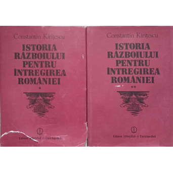 ISTORIA RAZBOIULUI PENTRU INTREGIREA ROMANIEI 1916-1919 VOL.1-2