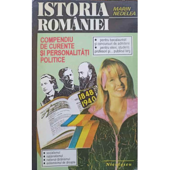ISTORIA ROMANIEI. COMPENDIU DE CURENTE SI PERSONALITATI POLITICE