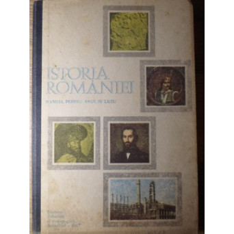 ISTORIA ROMANIEI. MANUAL PENTRU ANUL IV LICEU