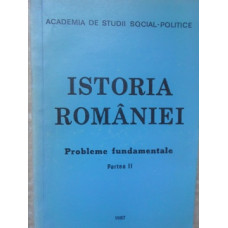ISTORIA ROMANIEI. PROBLEME FUNDAMENTALE PARTEA II