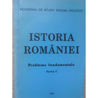 ISTORIA ROMANIEI. PROBLEME FUNDAMENTALE PARTEA II
