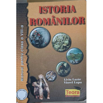 ISTORIA ROMANILOR. MANUAL PENTRU CLASA A VIII-A