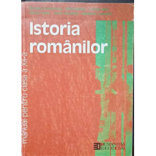 ISTORIA ROMANILOR. MANUAL PENTRU CLASA A XII-A