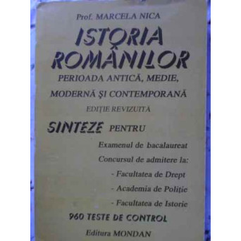 ISTORIA ROMANILOR. SINTEZE TESTE PENTRU BACALAUREAT