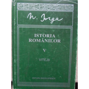 ISTORIA ROMANILOR VOL. V VITEJII