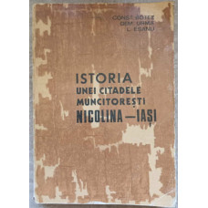 ISTORIA UNEI CITADELE MUNCITORESTI: NICOLINA-IASI 1892-1972