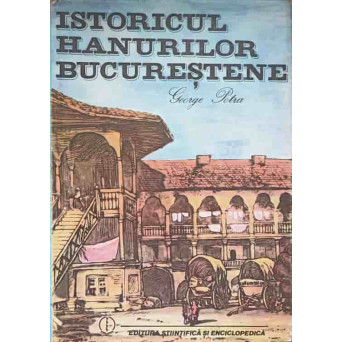 ISTORICUL HANURILOR BUCURESTENE