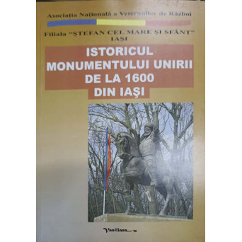 ISTORICUL MONUMENTULUI UNIRII DE LA 1600 DIN IASI