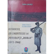 ISTORICUL REGIMENTULUI 14 DOROBANTI "ROMAN" (1872-1944)