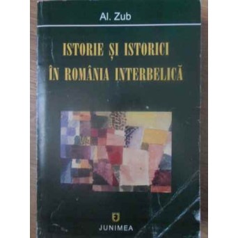 ISTORIE SI ISTORICI IN ROMANIA INTERBELICA