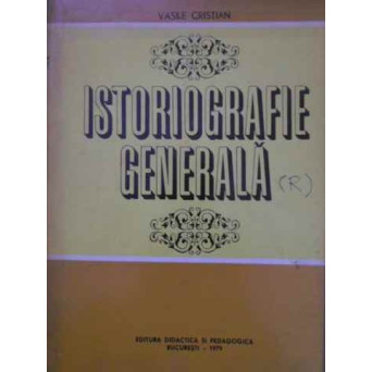 ISTORIOGRAFIE GENERALA