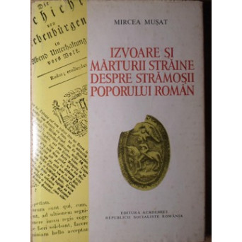 IZVOARE SI MARTURII STRAINE DESPRE STRAMOSII POPORULUI ROMAN