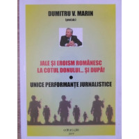 JALE SI EROISM ROMANESC LA COTUL DONULUI... SI DUPA! UNICE PERFORMANTE JURNALISTICE JALE SI EROISM ROMANESC LA COTUL DONULUI... SI DUPA! UNICE PERFORMANTE JURNALISTICE