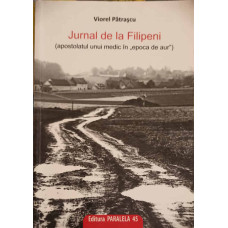 JURNAL DE LA FILIPENI (APOSTOLATUL UNUI MEDIC IN EPOCA DE AUR)