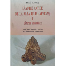 LAMPILE ANTICE DE LA ALBA IULIA (APVLVM) I LAMPILE EPIGRAFICE
