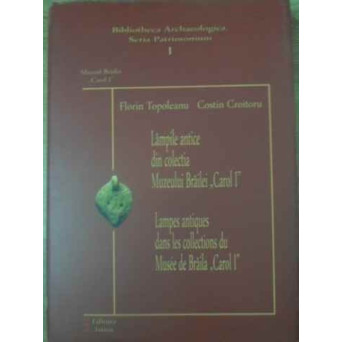 LAMPILE ANTICE DIN COLECTIA MUZEULUI BRAILEI CAROL I