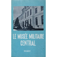 LE MUSEE MILITAIRE CENTRAL